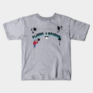 Flossin' & Brushin' Kids T-Shirt